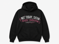 Custom Hoodie – Not Today Satan